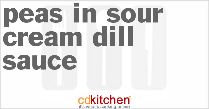 Peas in Sour Cream Dill Sauce - CDKitchen.com