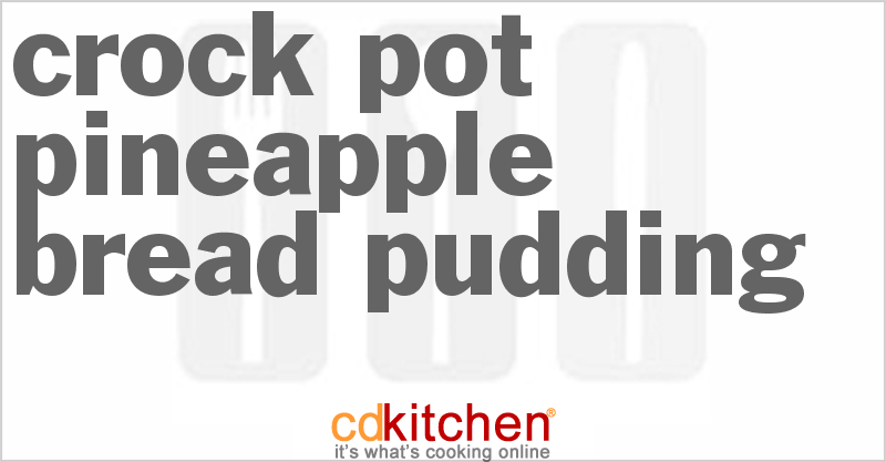 Pineapple Bread Pudding - CDKitchen.com