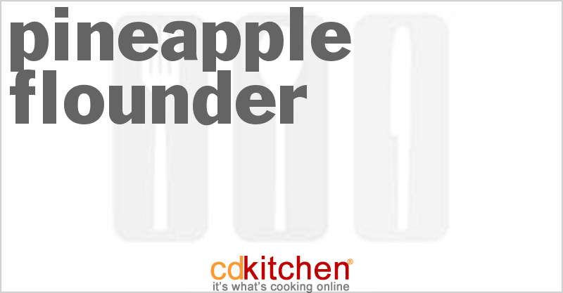 Pineapple Flounder - CDKitchen.com