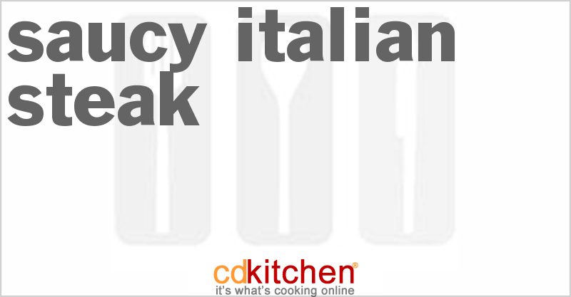 Saucy Italian Steak - CDKitchen.com
