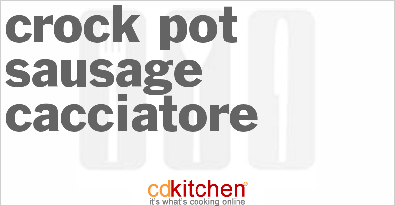 Sausage Cacciatore - CDKitchen.com