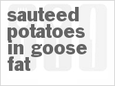 recipe for sauteed potatoes in goose fat