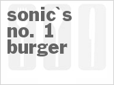 recipe for sonic's no. 1 burger