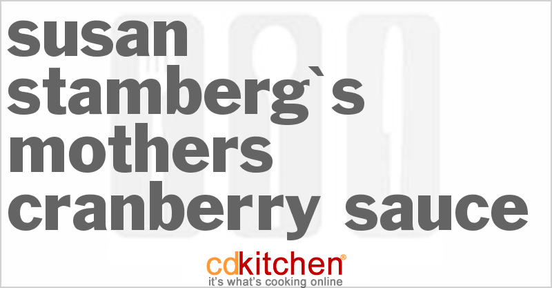 Susan Stamberg's Mothers Cranberry Sauce - CDKitchen.com
