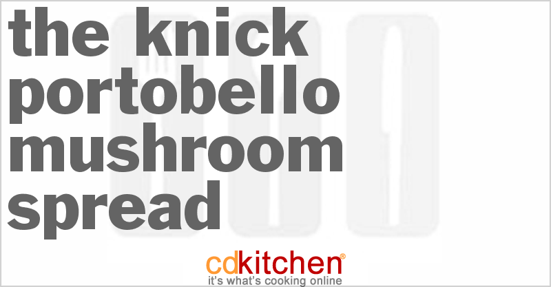 The Knick Portobello Mushroom Spread - CDKitchen.com