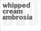 Whipped Cream Ambrosia