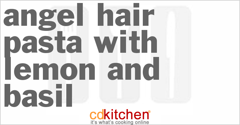 Angel Hair Pasta With Lemon And Basil - CDKitchen.com