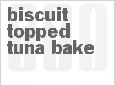 recipe for biscuit topped tuna bake