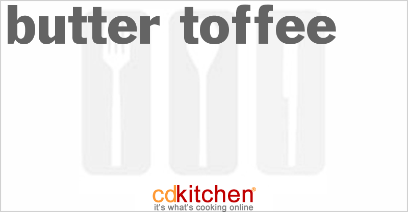 Butter Toffee - CDKitchen.com