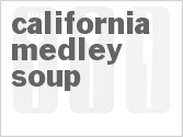 recipe for california medley soup