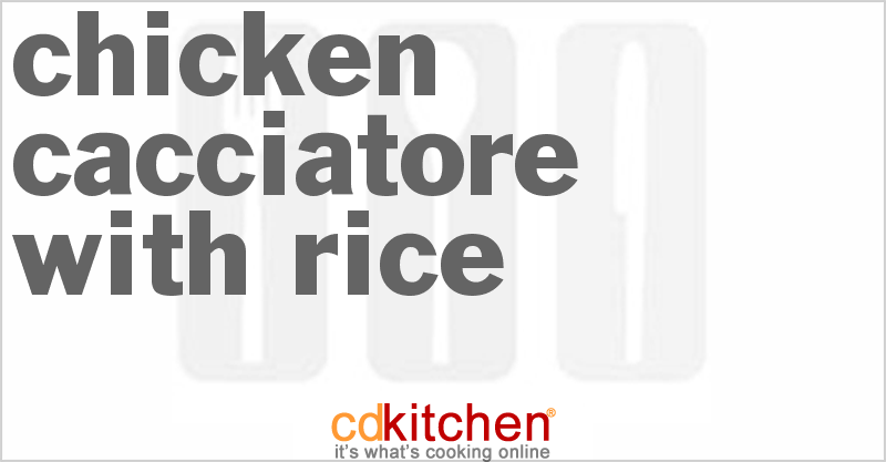 Chicken Cacciatore with Rice - CDKitchen.com
