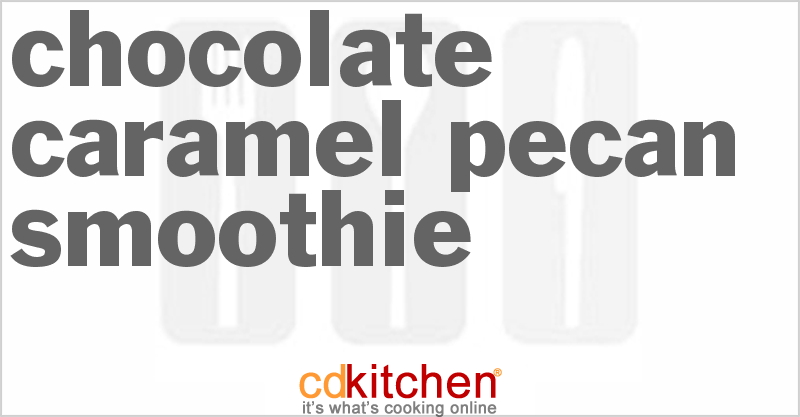 Chocolate Caramel Pecan Smoothie - CDKitchen.com