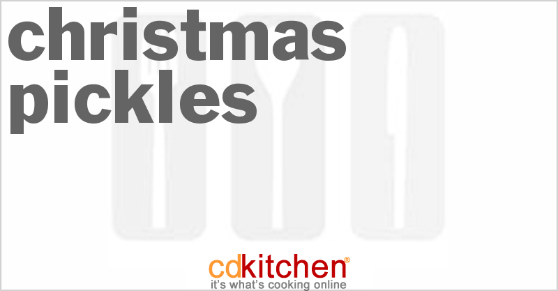 Christmas Pickles - CDKitchen.com