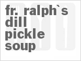 recipe for fr. ralph's dill pickle soup