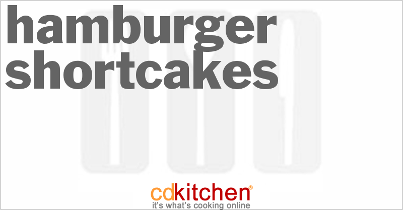 Hamburger Shortcakes - CDKitchen.com