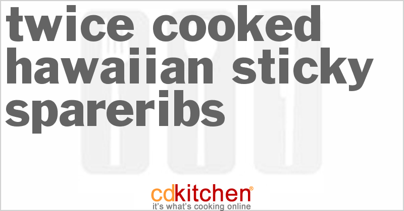 Twice Cooked Hawaiian Sticky Spareribs - CDKitchen.com