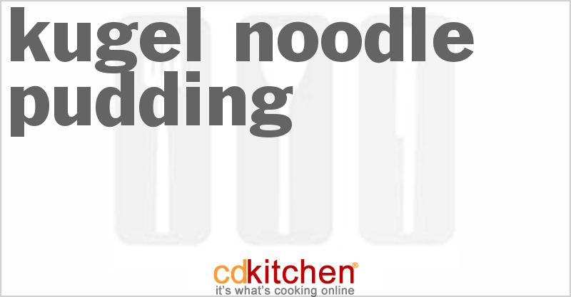 Kugel Noodle Pudding - CDKitchen.com