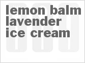 recipe for lemon balm-lavender ice cream