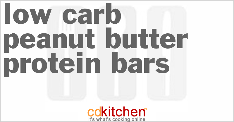 Low Carb Peanut Butter Protein Bars - CDKitchen.com
