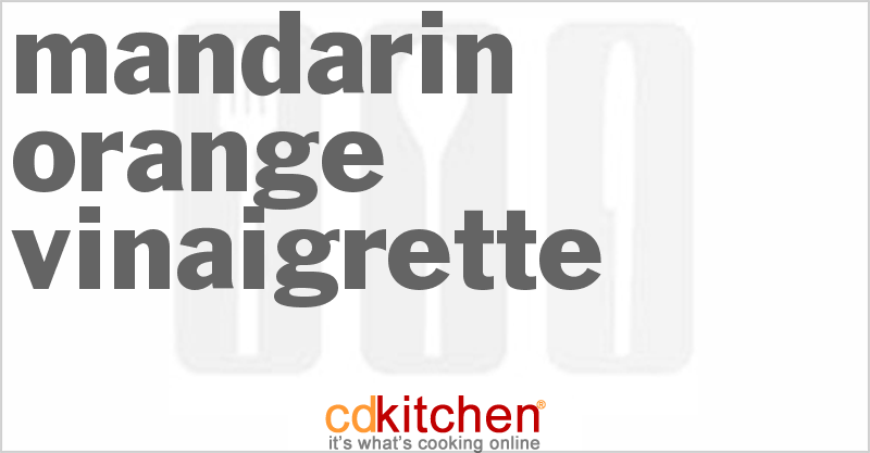 Mandarin Orange Vinaigrette - CDKitchen.com