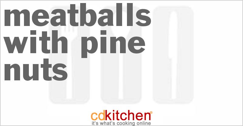 Meatballs With Pine Nuts - CDKitchen.com