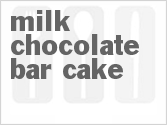 recipe for milk chocolate bar cake