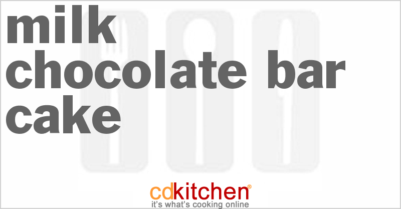 Milk Chocolate Bar Cake - CDKitchen.com