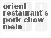 recipe for orient restaurant's pork chow mein