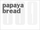 recipe for papaya bread