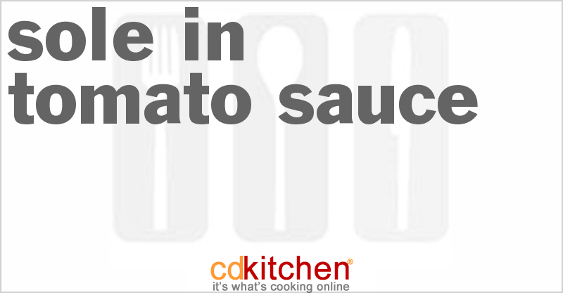 Sole in Tomato Sauce - CDKitchen.com