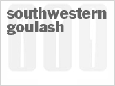 recipe for southwestern goulash