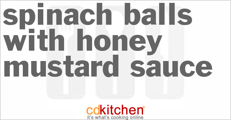 Spinach Balls with Honey Mustard Sauce - CDKitchen.com