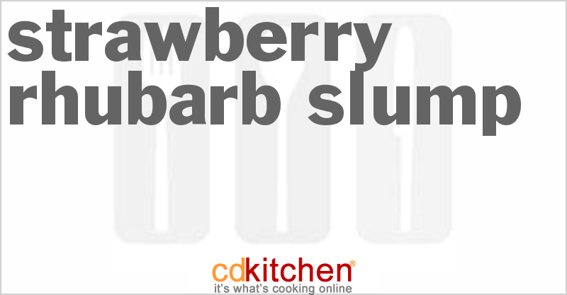 Strawberry Rhubarb Slump - CDKitchen.com