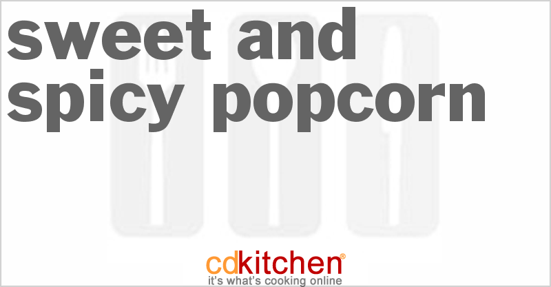 Sweet And Spicy Popcorn - CDKitchen.com