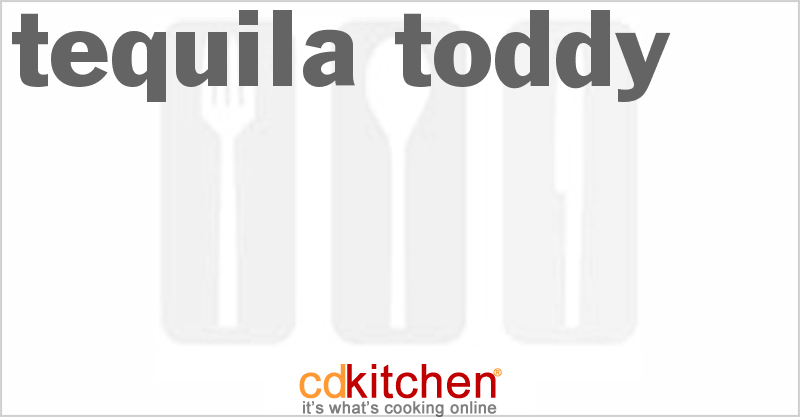 Tequila Toddy - CDKitchen.com