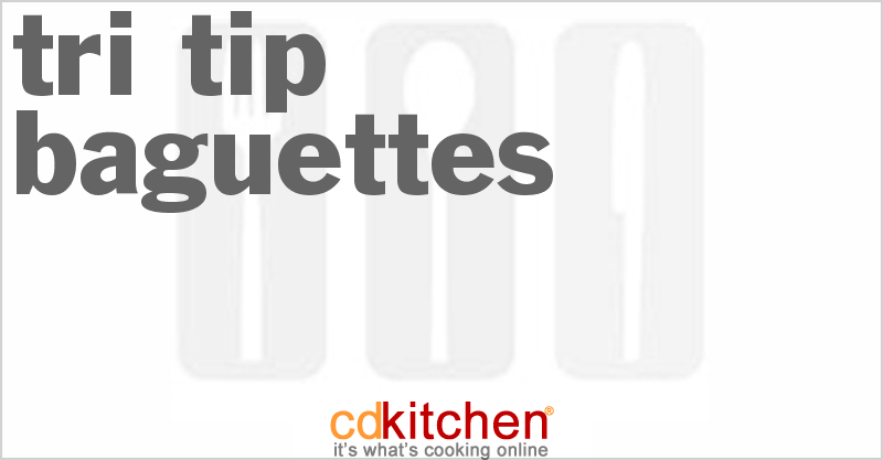 Tri-Tip Baguettes - CDKitchen.com