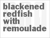 Blackened Redfish with Remoulade