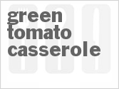 Green Tomato Casserole