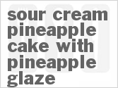Sour Cream Pineapple Cake With Pineapple Glaze