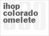 IHOP Colorado Omelete