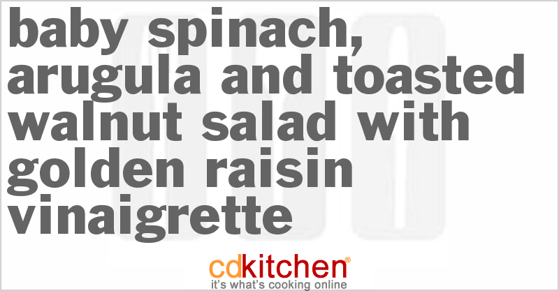 Baby Spinach, Arugula And Toasted Walnut Salad With Golden Raisin Vinaigrette - CDKitchen.com