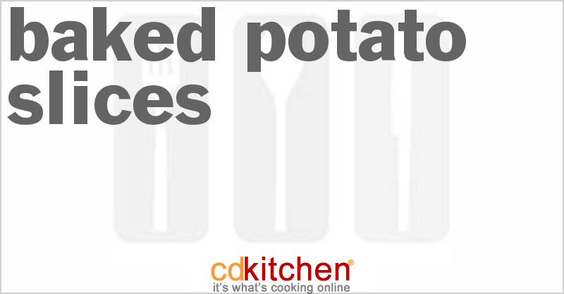 Baked Potato Slices - CDKitchen.com