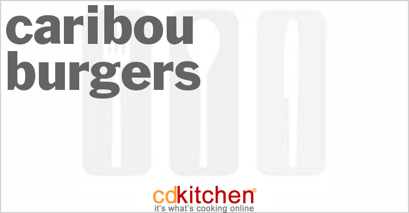 Caribou Burgers - CDKitchen.com