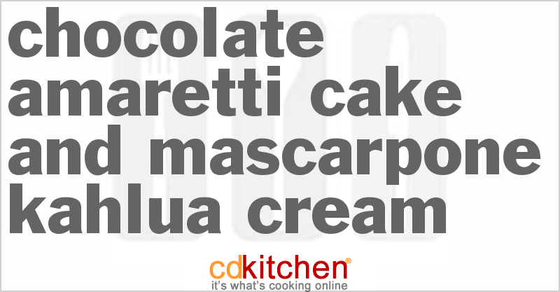 Chocolate Amaretti Cake and Mascarpone-Kahlua Cream - CDKitchen.com