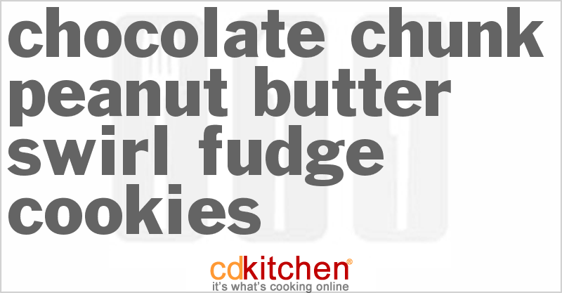 Chocolate Chunk Peanut Butter Swirl Fudge Cookies - CDKitchen.com