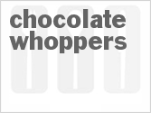recipe for chocolate whoppers