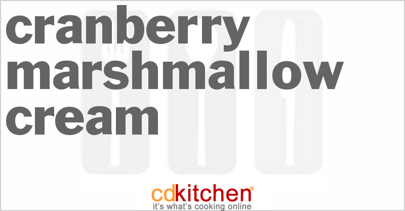Cranberry Marshmallow Cream - CDKitchen.com