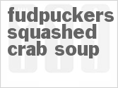 recipe for fudpuckers squashed crab soup