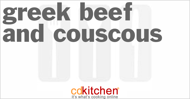 Greek Beef And Couscous - CDKitchen.com