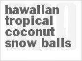 recipe for hawaiian tropical coconut snow balls